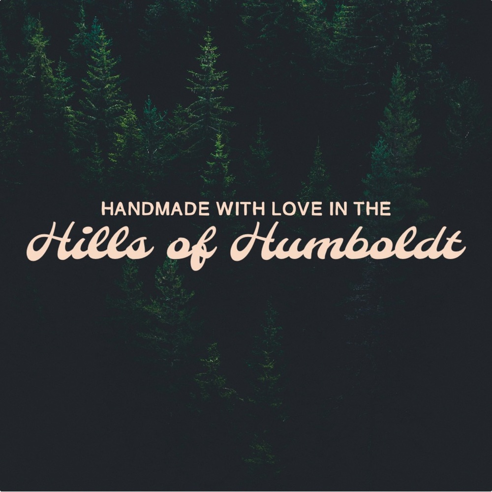 in the Hills of Humboldt….🌲✨
